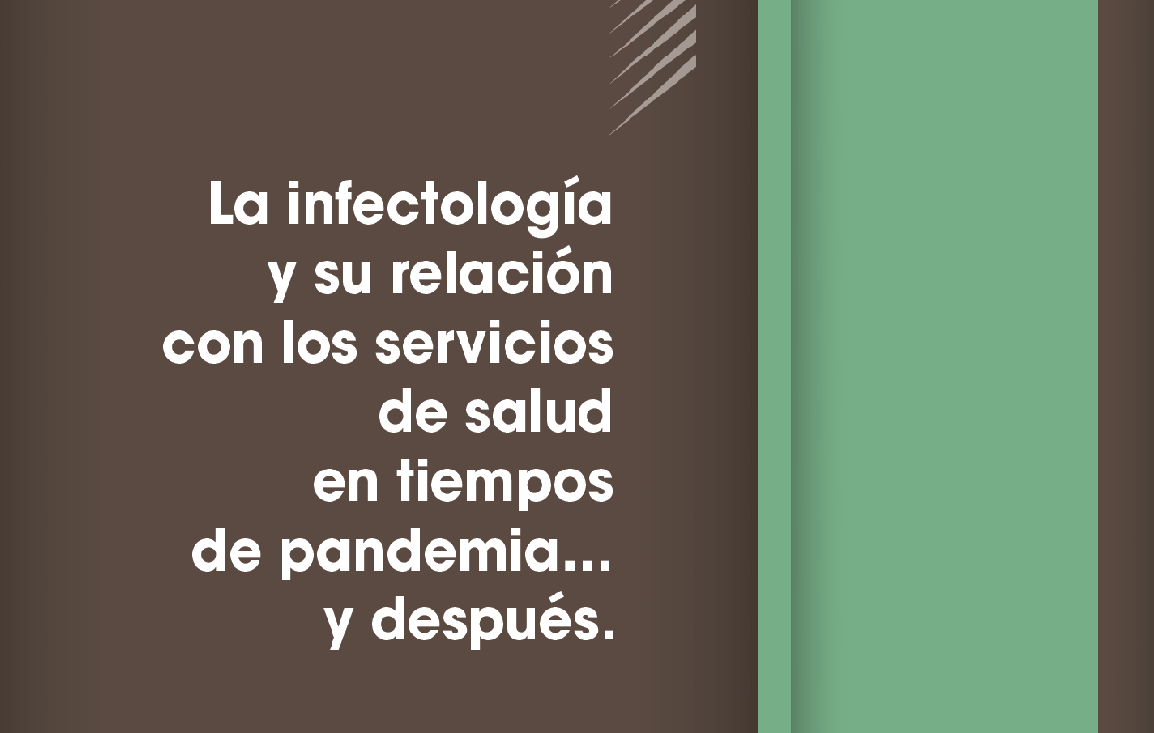 La infectología y su relación con los servicios de salud en tiempos de pandemia... y después